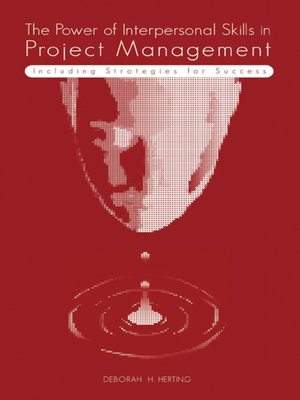 cover image of The Power of Interpersonal Skills in Project Management